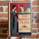 The Market-Place - Harold Frederic - 1899 Illustrated Frederick A. Stokes Company Hardback