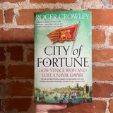 City of Fortune: How Venice Won and Lost A Naval Empire - Roger Crowley - 2012 Bloomsbury Paperback