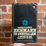 Eichmann In Jerusalem: A Report on the Banality of Evil - Hannah Arendt - 1976 Penguin Books Revised and Enlarged Edition Paperback