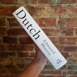 Dutch: A Memoir of Ronald Reagan - Edmund Morris (1999 First Edition Hardcover)