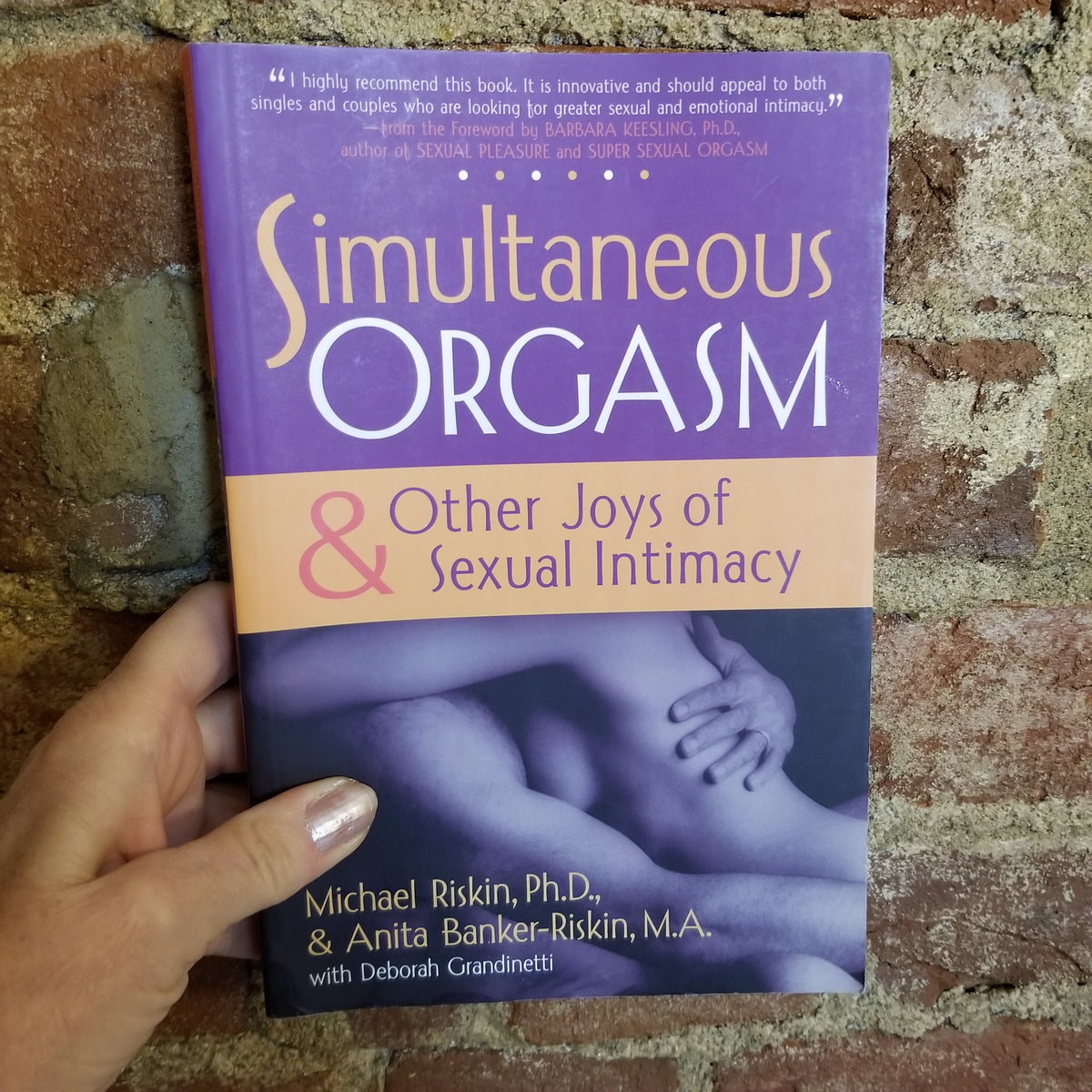 Simultaneous Orgasm And Other Joys of Sexual Intimacy Michael