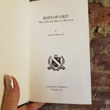Boys of Grit Who Became Men of Honor - Archer Wallace ( Lamplighter Publishing Rare Collector Series hardback)