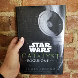 Catalyst: A Rogue One Novel - James Luceno (2016 Del Ray Books hardback)
