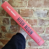 High Noon: The Hollywood Blacklist and the Making of an American Classic SIGNED - Glenn Frankel 2017 Bloombury hardback