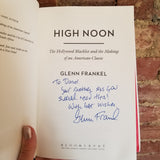 High Noon: The Hollywood Blacklist and the Making of an American Classic SIGNED - Glenn Frankel 2017 Bloombury hardback
