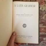 A Latin Grammar -Harry Edwin Burton 1911 Silver, Burdett & Company vintage hardback