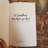 Do Something Beautiful for God: The Essential Teachings of Mother Teresa, 365 Daily Reflections - Mother Teresa 2020 Blue Sparrow paperback