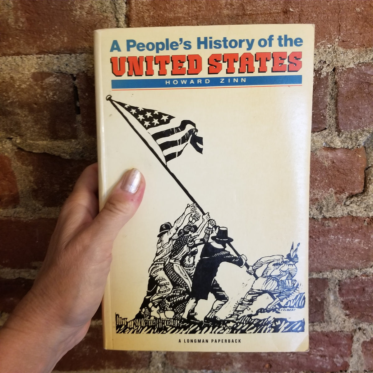 A People's History of the United States - Howard Zinn 1980 Longman