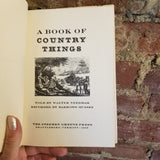 A Book of Country Things - Walter Needham 1965 Stephen Greene Press vintage HBDJ