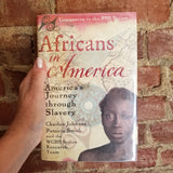 Africans in America: America's Journey through Slavery - Charles R. Johnson 1998 Harcourt, Brace & Co hardback