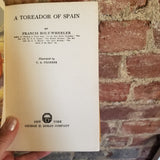 A Toreador of Spain - Francis Rolt-Wheeler 1923 George H. Doran Company vintage hardback
