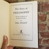 The Story of Philosophy: The Lives and Opinions of the World's Greatest Philosophers - Will Durant 1953 Simon & Schuster HB