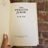 The Twelfth Juror - B.M. Gill 1984 Charles Scribner's Sons vintage HBDJ