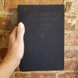 The Story of Philosophy: The Lives and Opinions of the World's Greatest Philosophers - Will Durant 1953 Simon & Schuster HB
