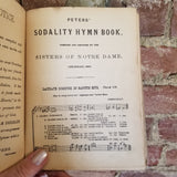 Peters' Sodality Hymn Book- Sisters of Notre Dame 1900 Oliver Ditson Co vintage HB