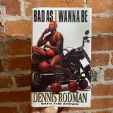 Bad as I Wanna Be - Dennis Rodman, Tim Keown (1996 Delacorte Press Hardback)