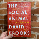 The Social Animal: The Hidden Sources of Love, Character, and Achievement - David Brooks