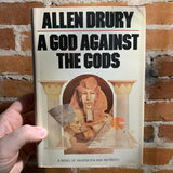 A God Against The Gods - Allen Drury