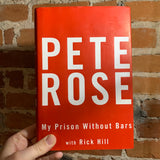 My Prison Without Bars - Pete Rose (2004 Rodale Hardback)