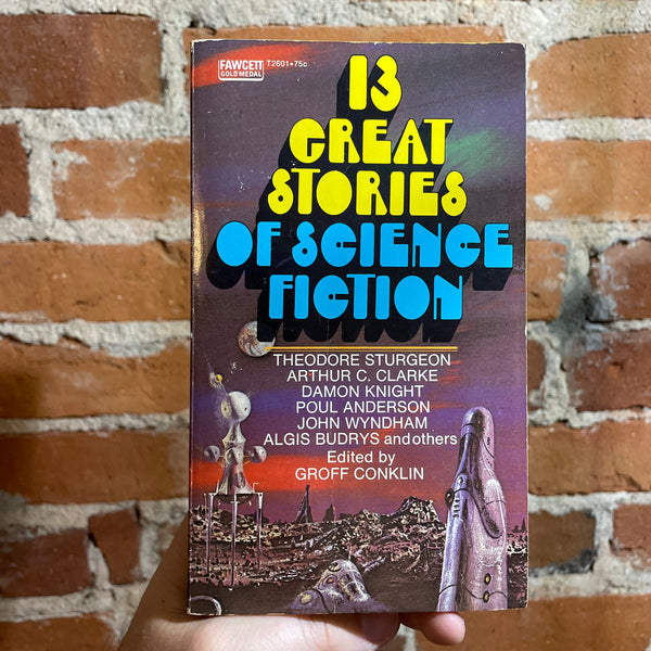 13 Great Stories of Science Fiction - Edited by Groff Conklin - 1960 Fawcett Publications Paperback (John Wyndham, Arthur C. Clarke, & More)