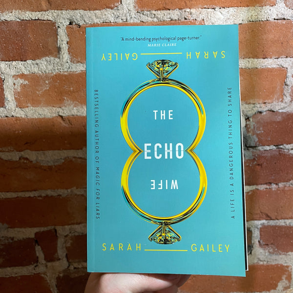The Echo Wife - Sarah Gailey - 2021 Tor Books Paperback - Will Staehle Cover
