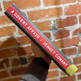 A Covert Affair: Julia Child in the OSS - Jennet Conant - 2011 Simon & Schuster Hardback