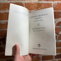 Madam Crowl’s Ghost & Other Stories - Joseph Sheridan Le Fanu - 2006 Wordsworth Trade Paperback