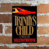 Trinity’s Child - William Prochnau - 1984 Putnam Hardback