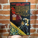 Under the Wheel - Gregory Benford, John m. Ford, Nancy Springer - 1987 Baen Books Paperback - Bob Eggleton Cover
