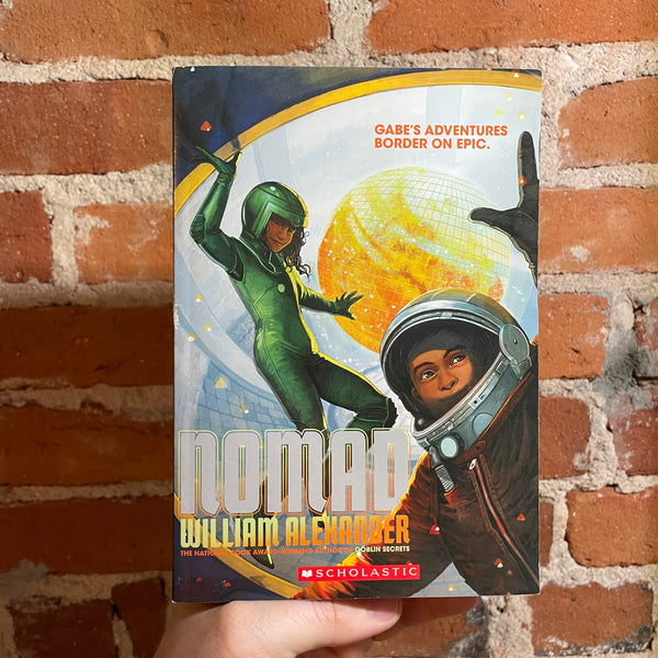 Nomad - William Alexander - 2015 Scholastic Books Paperback