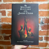 The Military History of the Soviet Union - Edited by Robin Higham and Frederick W. Kagan - 2002 Trade Paperback