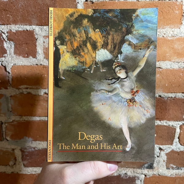 Degas: The Man and His Art - Henri Loyrette - 1993 Harry N. Abrams Inc. Paperback