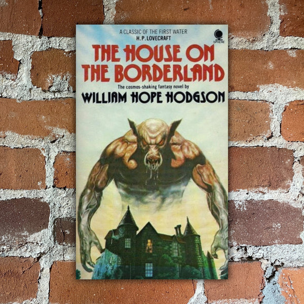 The House on the Borderland - William Hope Hodgson - Sphere Books Paperback - Terry Oakes Cover
