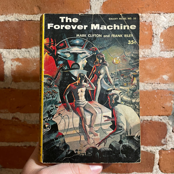 The Forever Man (They’d Rather Be Right) - Mark Clifton & Frank Riley - Galaxy Novel #35 1958 Paperback - Wallace A. Wood Cover