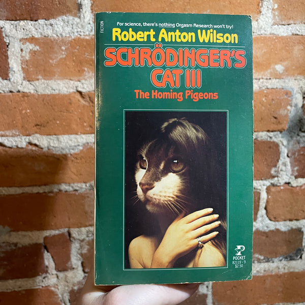 Schrödinger’s Cat 3: The Homing Pigeons - Robert Anton Wilson - 1981 Pocket Books Paperback