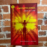 Bold As Love - Gwyneth Jones - 2020 SF Masterworks Gollancz Trade Paperback
