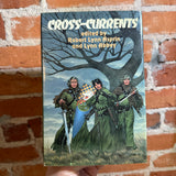 Cross Currents - Edited by Robert Lynn Asprin & Lynn Abbey - 1984 BCE Nelson Doubleday Hardback - Walter Velez Cover GC 048