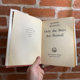 Only the Stars Are Neutral - Quentin Reynolds - 1943 Blue Ribbon Books Hardback