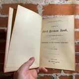 1879 Ahn’s First German Book: Rudiments of the German Language - Dr. P. Henn - Steiger’s German Series Hardback