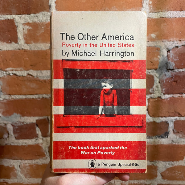 The Other America: Poverty in the United States - Michael Harrington - 1963 Penguin Books Paperback