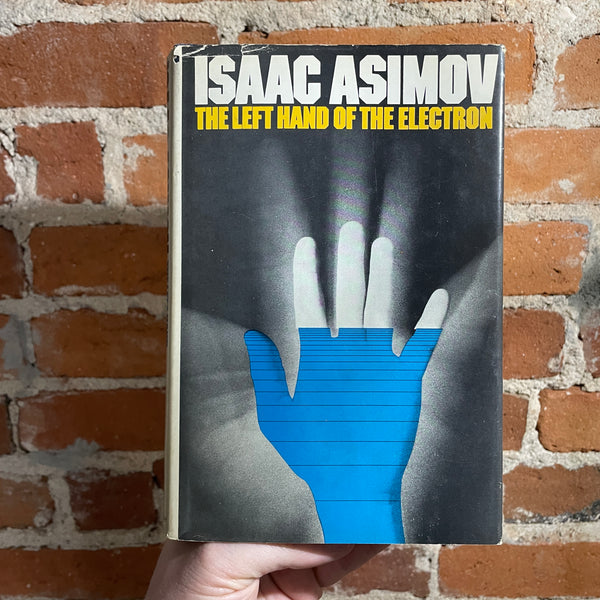 The Left Hand of the Electron - Isaac Asimov - 1972 1st Doubleday Hardback