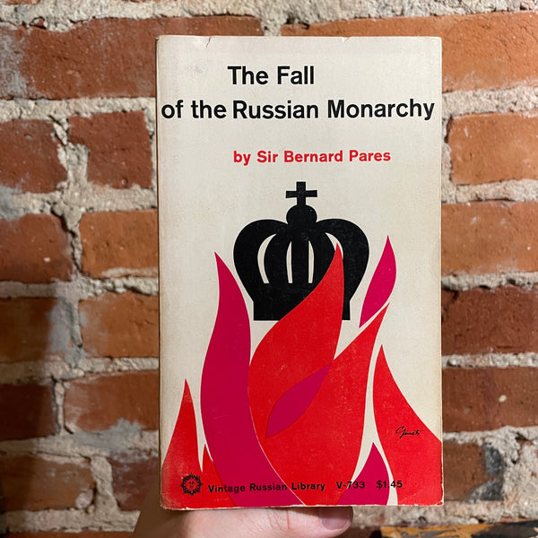 The Fall of the Russian Monarchy - Sir Bernard Pares - 1961 1st Vintage Russian Library Paperback