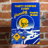 Thirty Corpses Every Thursday - Fredric Brown - Vol. 6 - 1986 Dennis McMillan Publications Trade Paperback