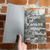 Tropic of Kansas - Christopher Brown - 2017 Harper Paperback