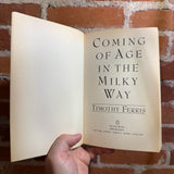 Coming of Age in the Milky Way - Timothy Ferris - 1989 Anchor Books Trade Paperback