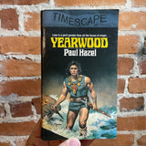 Yearwood - Paul Hazel - 1981 Pocket Books Timescape Paperback