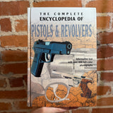 The Complete Encyclopedia of Pistols & Revolvers - A.E. Hartink - 2006 Chartwell Books Hardback