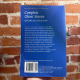 Complete Ghost Stories - Charles Dickens - 2009 Wordsworth Classics Trade Paperback