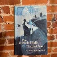 The Shrouded Walls & The Dark Shore - Susan Howatch - 1968 BCE Hardback