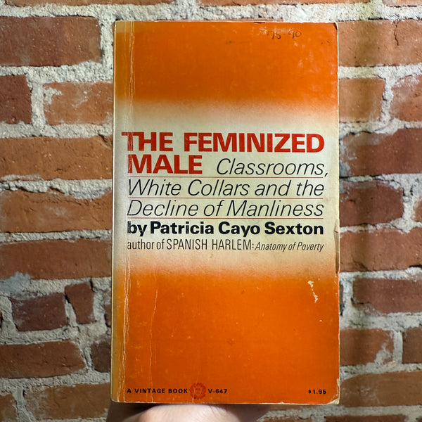 The Feminized Male - Patricia Cayo Sexton - 1970 Vintage Books Paperback